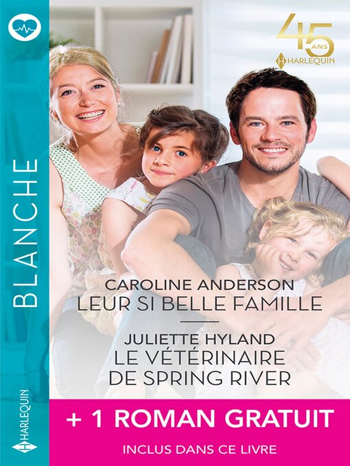Title details for Leur si belle famille--Le vétérinaire de Spring River + 1 roman gratuit by Caroline Anderson - Wait list